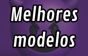 🔥 As melhores modelos 🔥